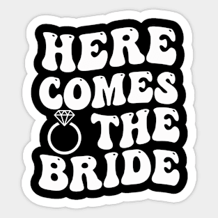 Here Comes The Bride Bachelorette Party Bride Squad Sticker